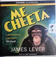 Me Cheeta written by James Lever performed by Jeff Harding on CD (Unabridged)